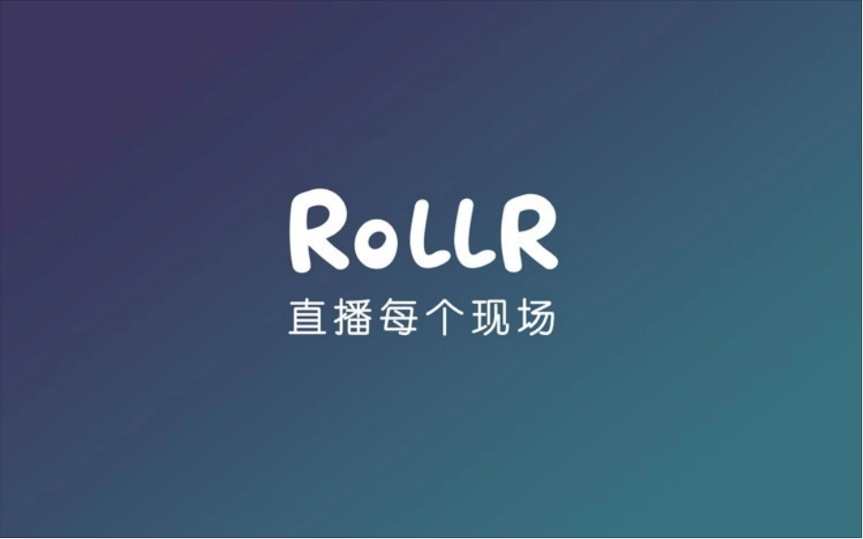 ROLLR 现场直播社交项目商业计划书BP 兆熙_第1页